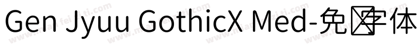 Gen Jyuu GothicX Med字体转换